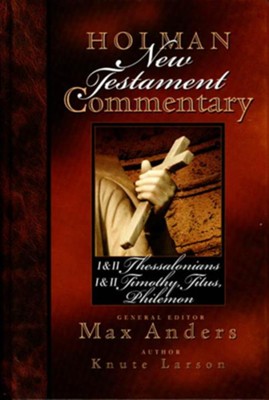 Holman New Testament Commentary - 1 & 2 Thessalonians, 1 & 2 Timothy, Titus, Philemon - eBook  -     By: Max Anders
