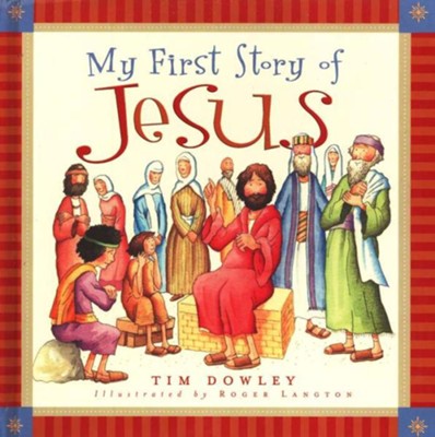 My First Story of Jesus - eBook  -     By: Tim Dowley
