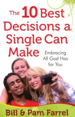 10 Best Decisions a Single Can Make, The - eBook  -     By: Bill Farrel, Pam Farrel
