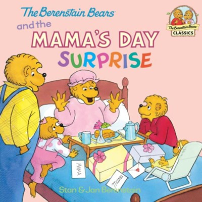 Berenstain Bears and the Mama's Day Surprise - eBook  -     By: Stan Berenstain, Jan Berenstain
