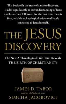 The Jesus Discovery: The New Archaeological Find That Reveals the Birth of Christianity - eBook  -     By: Simcha Jacobovici, James D. Tabor
