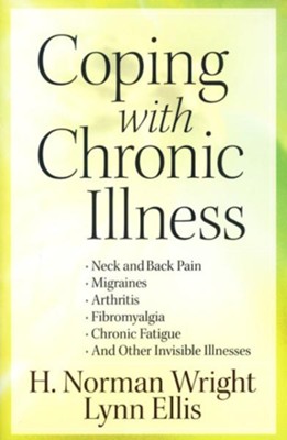 Coping with Chronic Illness - eBook  -     By: H. Norman Wright, Lynn Ellis
