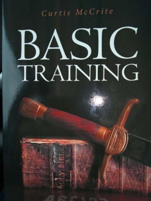 Basic Training  -     By: Curtis McCrite

