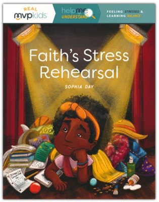 Faith's Stress Rehearsal: Feeling Stress and Learning Balance (Help Me Understand)  -     By: Sophia Day, Megan Johnson
    Illustrated By: Stephanie Strouse
