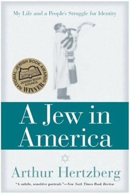 A Jew in America  -     By: Arthur Hertzberg
