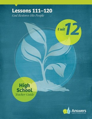 Answers Bible Curriculum High School Unit 12 Teacher Guide (2nd Edition)  - 