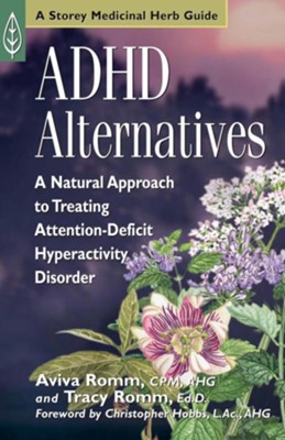 ADHD Alternatives   -     By: Aviva Romm, Christopher Hobbs, Tracy Romm
