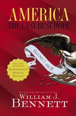 America: The Last Best Hope Volumes I & II Box Set - eBook  -     By: William J. Bennett

