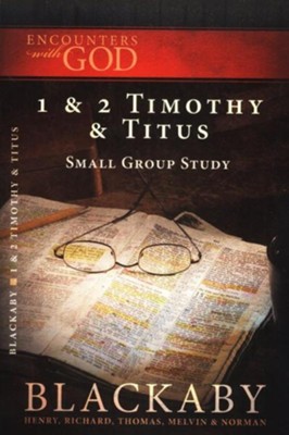 1 & 2 Timothy And Titus: A Blackaby Bible Study Series - EBook: Henry T ...