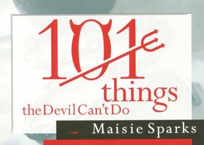 101 Things the Devil Can't Do - eBook  -     By: Maisie Sparks
