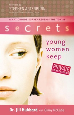 The Secrets Young Women Keep - eBook  -     By: Dr. Jill Hubbard, Ginny McCabe
