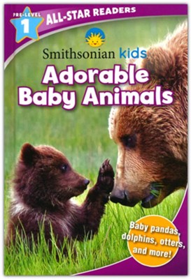 Smithsonian Kids All-Star Readers: Adorable Baby Animals Pre-Level 1 ...