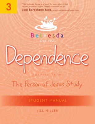 Bethesda Series, Unit 3: Dependence, Student Manual  -     By: Jill Miller
