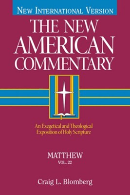 The New American Commentary Volume 22 - Matthew - eBook  -     By: Craig L. Blomberg
