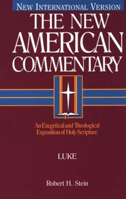 The New American Commentary Volume 24 - Luke - eBook  -     By: Robert H. Stein
