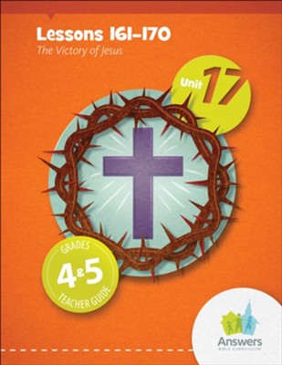 Answers Bible Curriculum Grades 4-5 Unit 17 Teacher Guide (2nd Edition)  - 