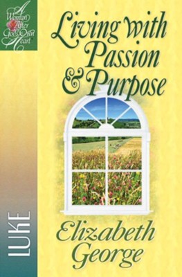 Living with Passion and Purpose: Luke - eBook  -     By: Elizabeth George
