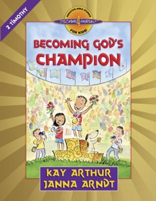 Becoming God's Champion: 2 Timothy - eBook  -     By: Kay Arthur, Janna Arndt
