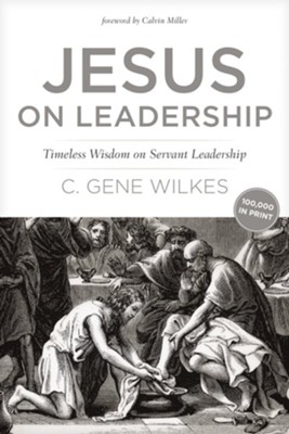 Jesus on Leadership - eBook  -     By: C. Gene Wilkes
