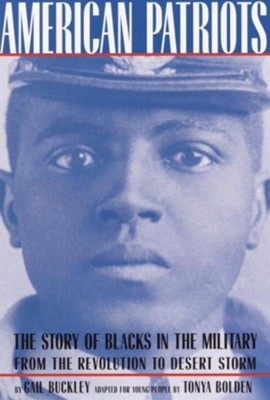 American Patriots: A Young People's Edition: The Story of Blacks in the Military from the Revolution to Desert Storm - eBook  -     By: Gail Bukley
