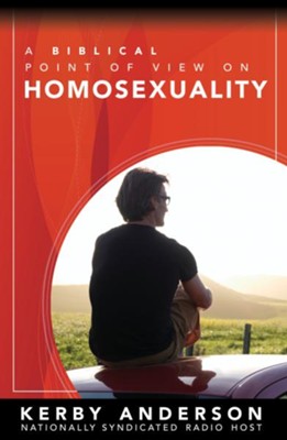 Biblical Point of View on Homosexuality, A - eBook  -     By: Kerby Anderson
