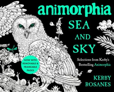 Animorphia Sea and Sky: Selections from Kerby's Bestselling Animorphia  -     By: Kerby Rosanes
