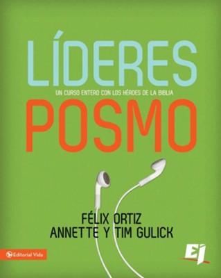 Lideres Posmo: A Whole Year with the Heroes of the Bible - eBook  -     By: Felix Ortiz
