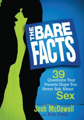 The Bare Facts: 39 Questions Your Parents Hope You Never Ask About Sex - eBook  -     By: Josh McDowell
