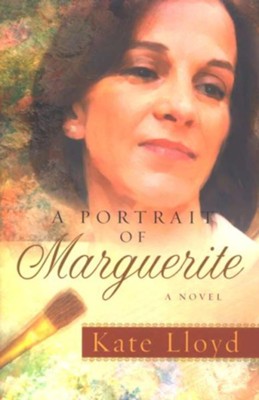 A Portrait of Marguerite   -     By: Kate Lloyd
