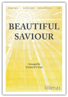 Beautiful Savior   -     By: Tom Fettke
