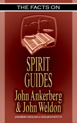 The Facts on Spirit Guides - eBook  -     By: John Ankerberg, John Weldon
