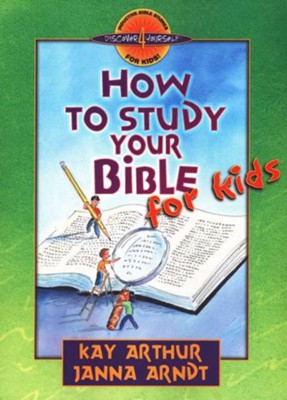 How to Study Your Bible for Kids - eBook  -     By: Kay Arthur
