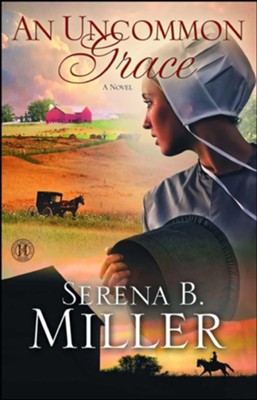 An Uncommon Grace - eBook  -     By: Serena Miller
