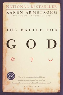 The Battle for God: A History of Fundamentalism - eBook  -     By: Karen Armstrong
