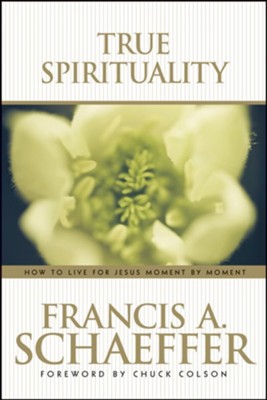 True Spirituality - eBook  -     By: Francis A. Schaeffer
