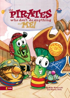 The VeggieTales/Pirates Who Don't Do Anything and Me! - eBook: Karen Poth:  9780310424376 