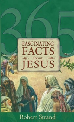 365 Fascinating Facts about Jesus - eBook  -     By: Robert Strand
