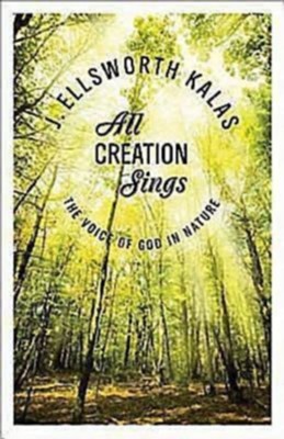 All Creation Sings - eBook  -     By: J. Ellsworth Kalas
