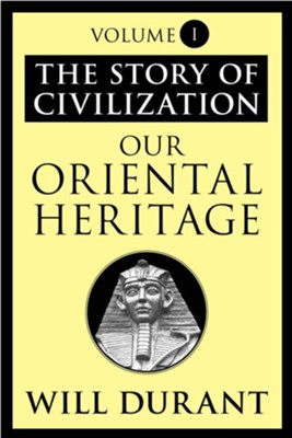 the story of civilization will durant volume 1