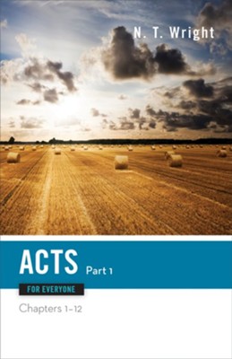 Acts for Everyone, Part One: Chapters 1-12 - eBook  -     By: Tom Wright
