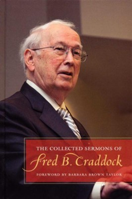 The Collected Sermons of Fred B. Craddock - eBook  -     By: Fred B. Craddock
