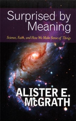 Surprised by Meaning - eBook  -     By: Alister E. McGrath
