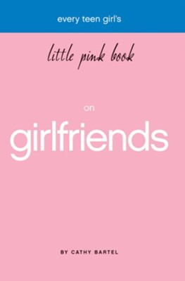 Little Pink Book on Girlfriends - eBook  -     By: Cathy Bartel
