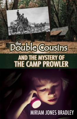 The Double Cousins and the Mystery of the Camp Prowler, Book 6  -     By: Miriam Jones Bradley
