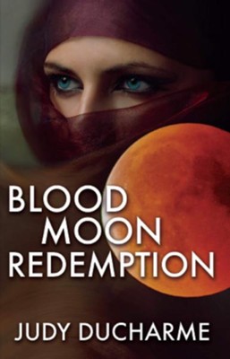 Blood Moon Redemption  -     By: Judy DuCharme
