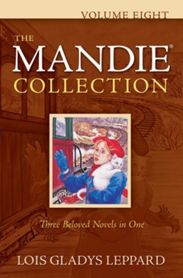 The Mandie Collection, Volume 8: Books 30-32  -     By: Lois Gladys Leppard
