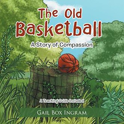 The Old Basketball: A Story of Compassion  -     By: Gail Box Ingram
    Illustrated By: C.E. Glaze
