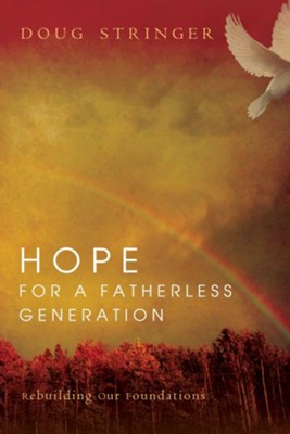Hope for a Fatherless Generation - eBook  -     By: Doug Stringer
