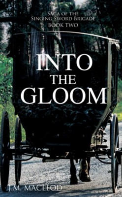 Into the Gloom  -     By: J.M. MacLeod
