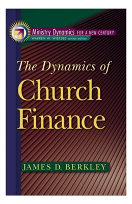 Dynamics of Church Finance, The - eBook  -     Edited By: James B. Berkley
    By: James D. Berkley
